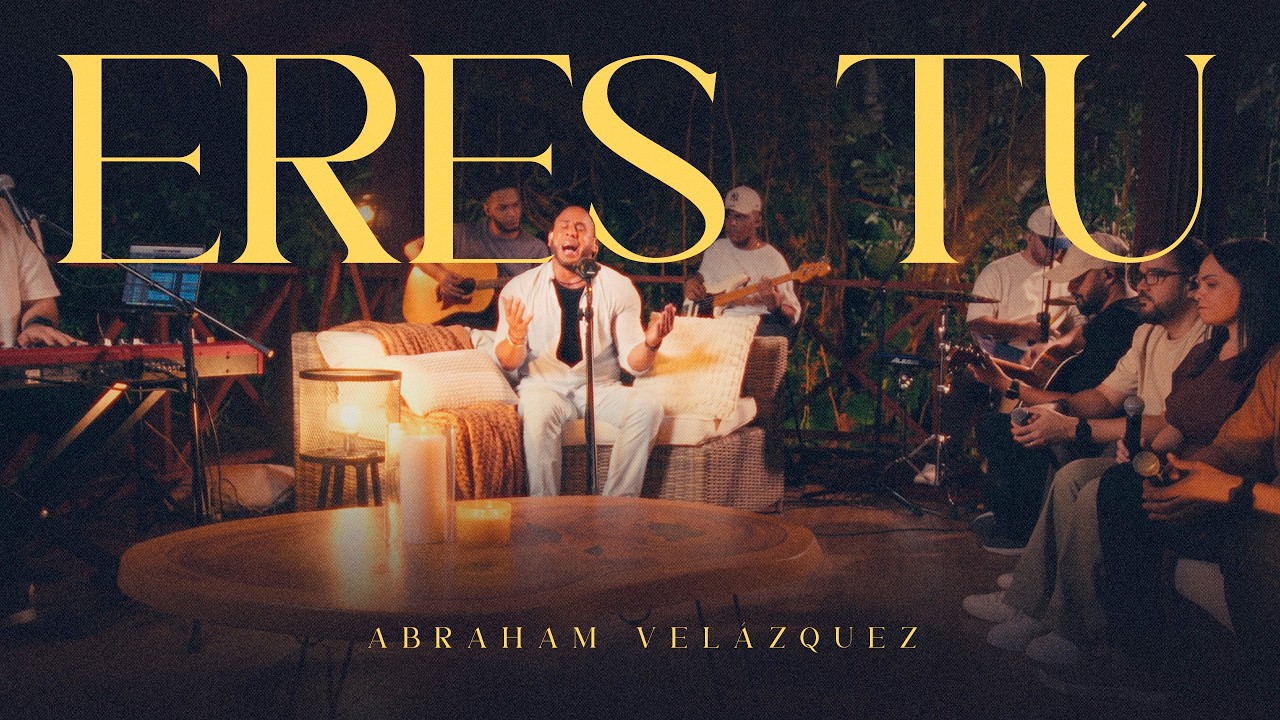 Eres T&uacute; - Abraham Vel&aacute;zquez