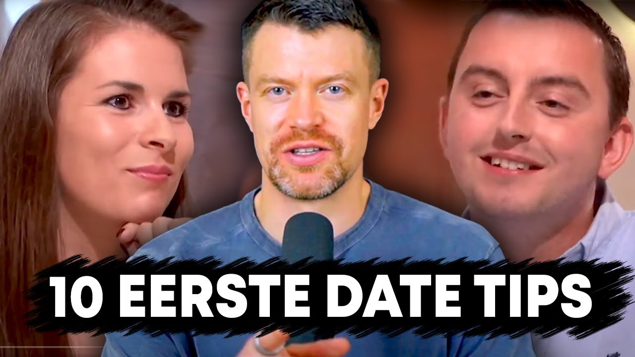 10 Eerste Dates Tips... Uit de ERGSTE en BESTE First Dates