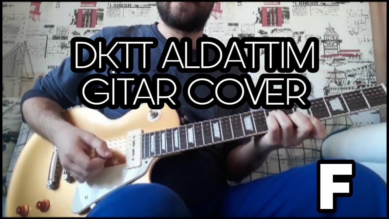 Dolu Kadehi Ters Tut- Aldattım (Gitar Cover)
