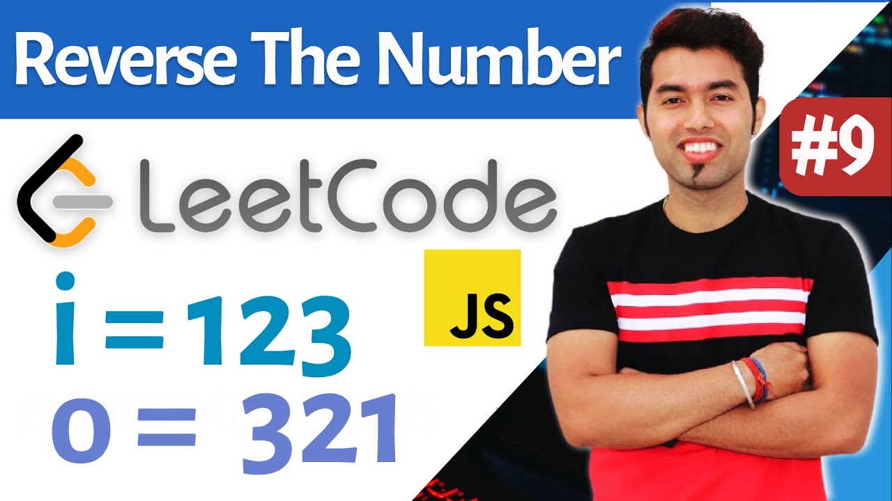 LeetCode 🔥 Interview #7: Program to Reverse the Integer Number in JavaScript