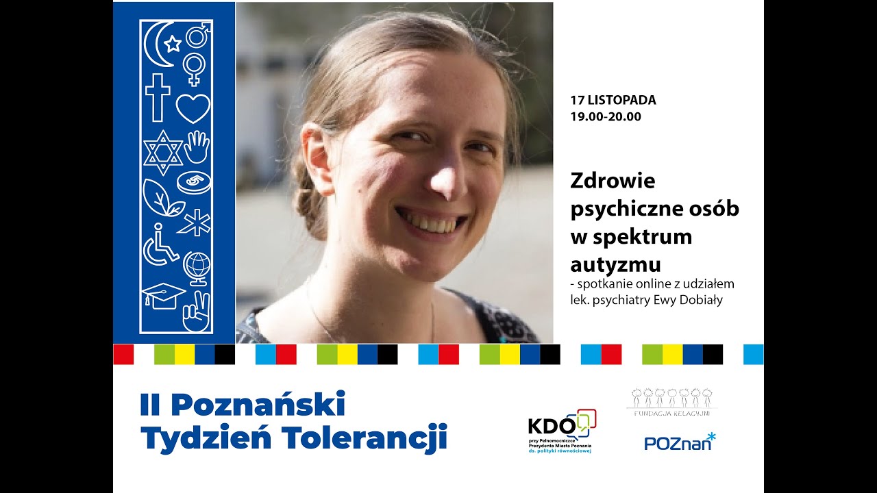 Zdrowie psychiczne osób w spektrum autyzmu - Ewa Dobiała, II Poznański Tydzień Tolerancji