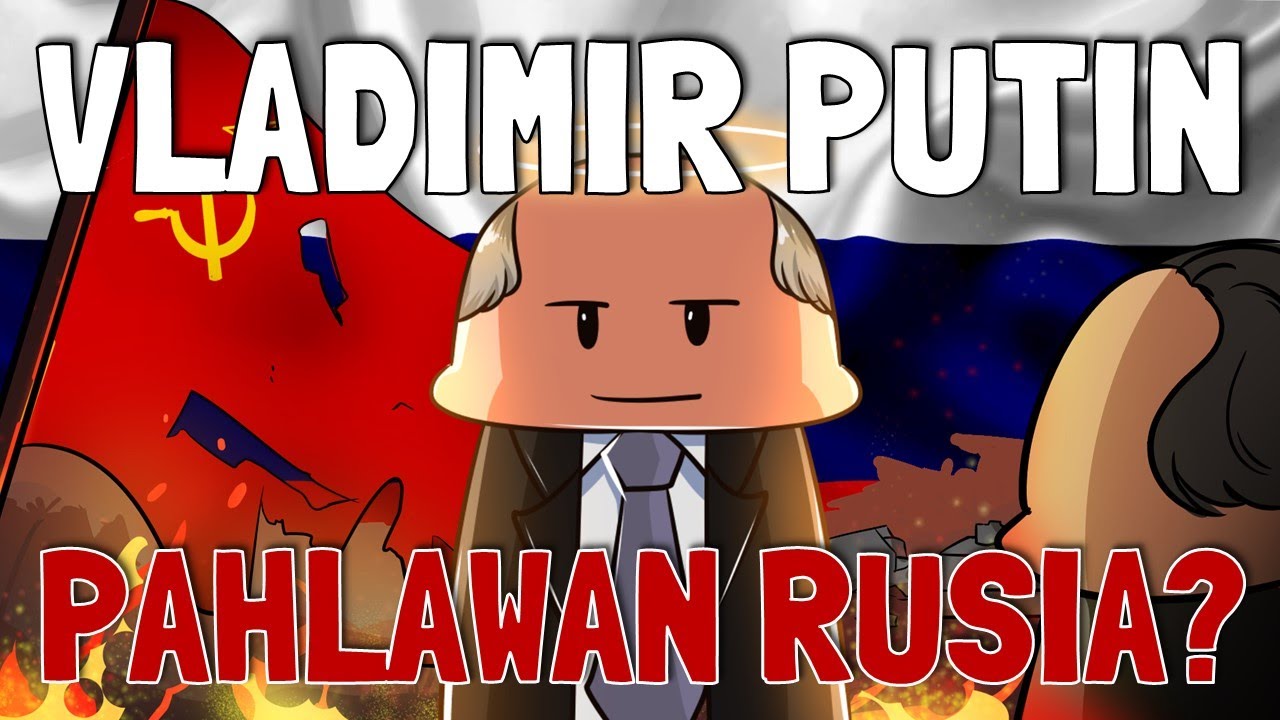 Sejarah Kebangkitan Rusia Dibawah Kepemimpinan Presiden Putin