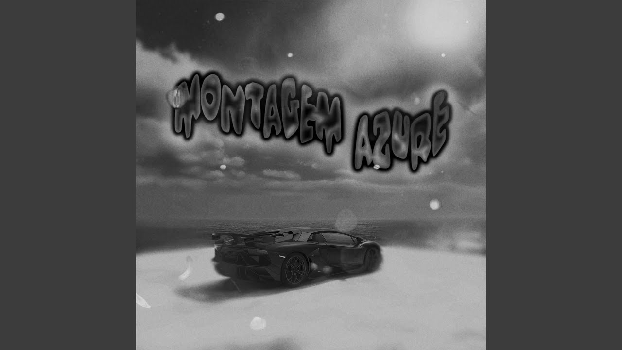 MONTAGEM AZURE (TikTok Version)
