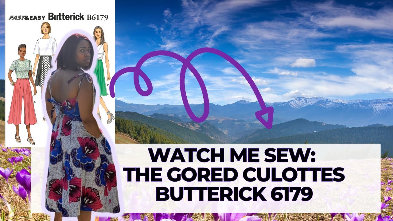 #36: Watch Me Sew: Gored Culottes (Butterick B6179)