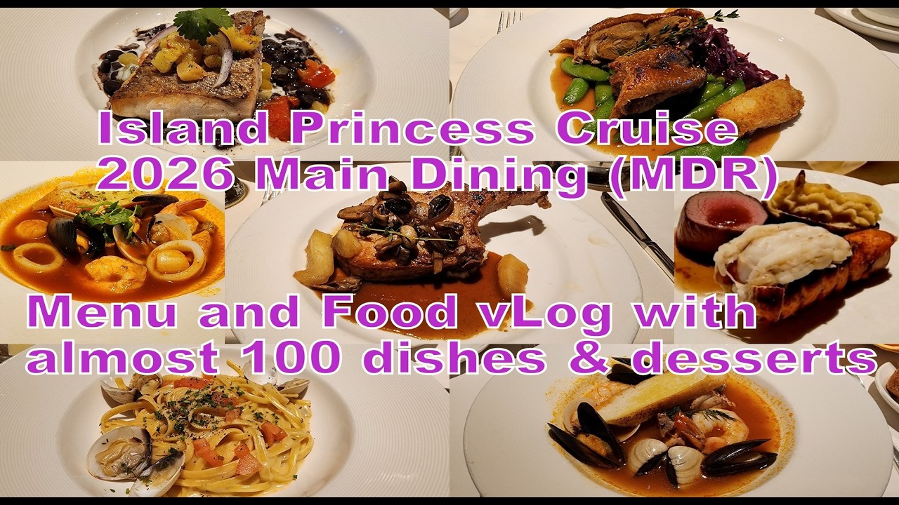 Princess Cruise Main Dining MDR 2026 Dinner Menu & Food vLog with 10+ days of main course & desserts