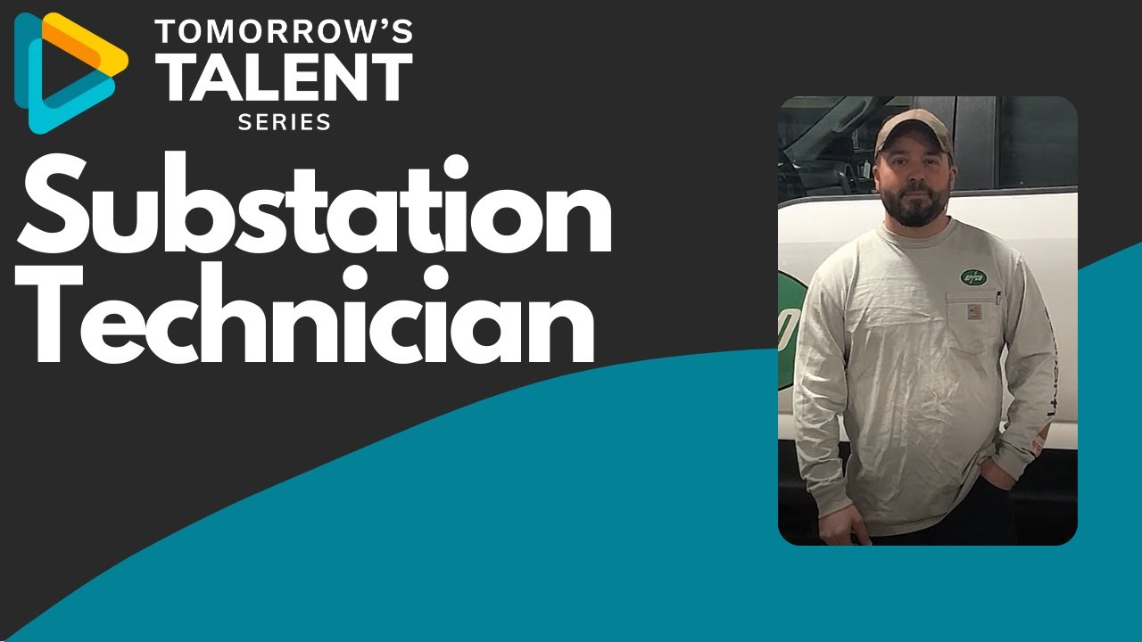 Tomorrow's Talent Series - Journeyman Substation Technician