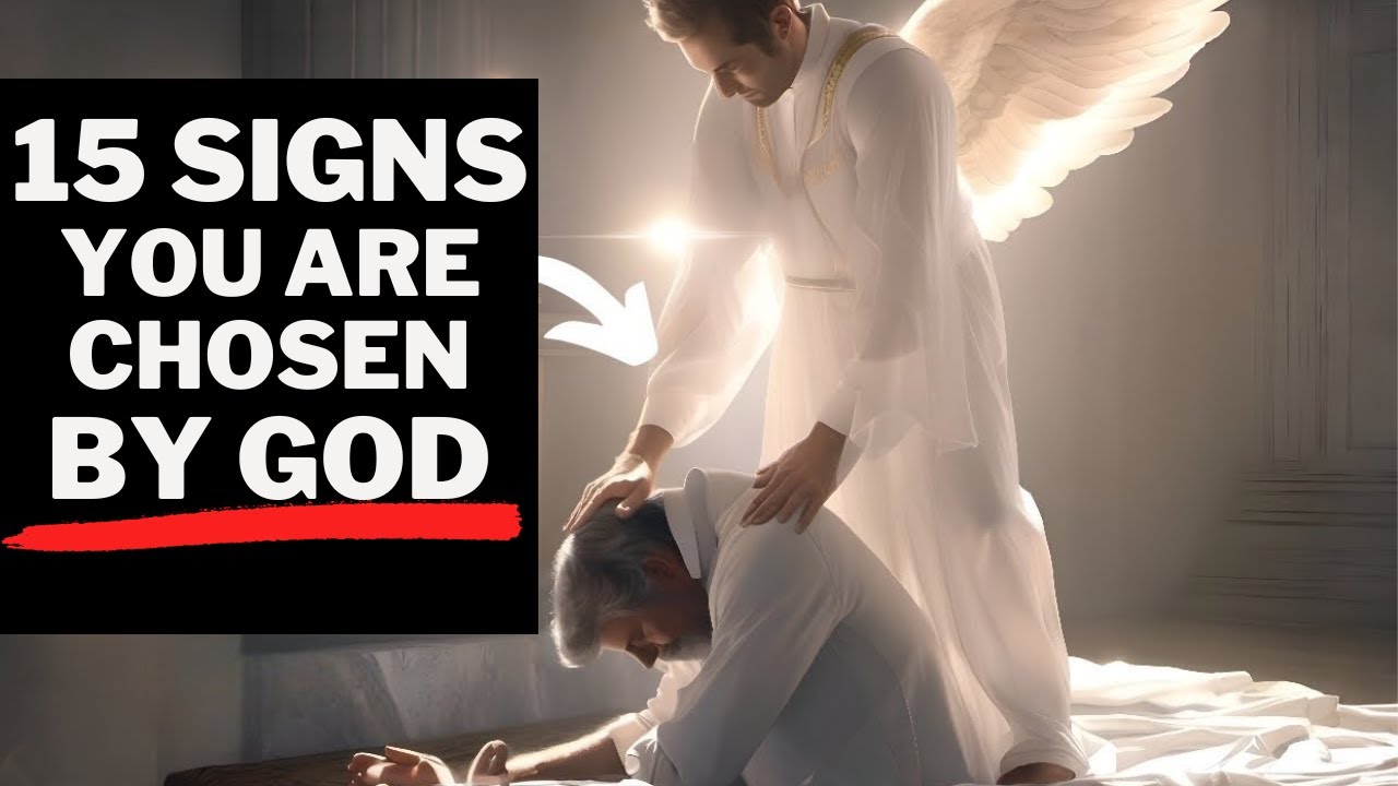 CHOSEN ONE: 15 CLEAR SIGNS GOD HAS CALLED OR CHOSEN YOU