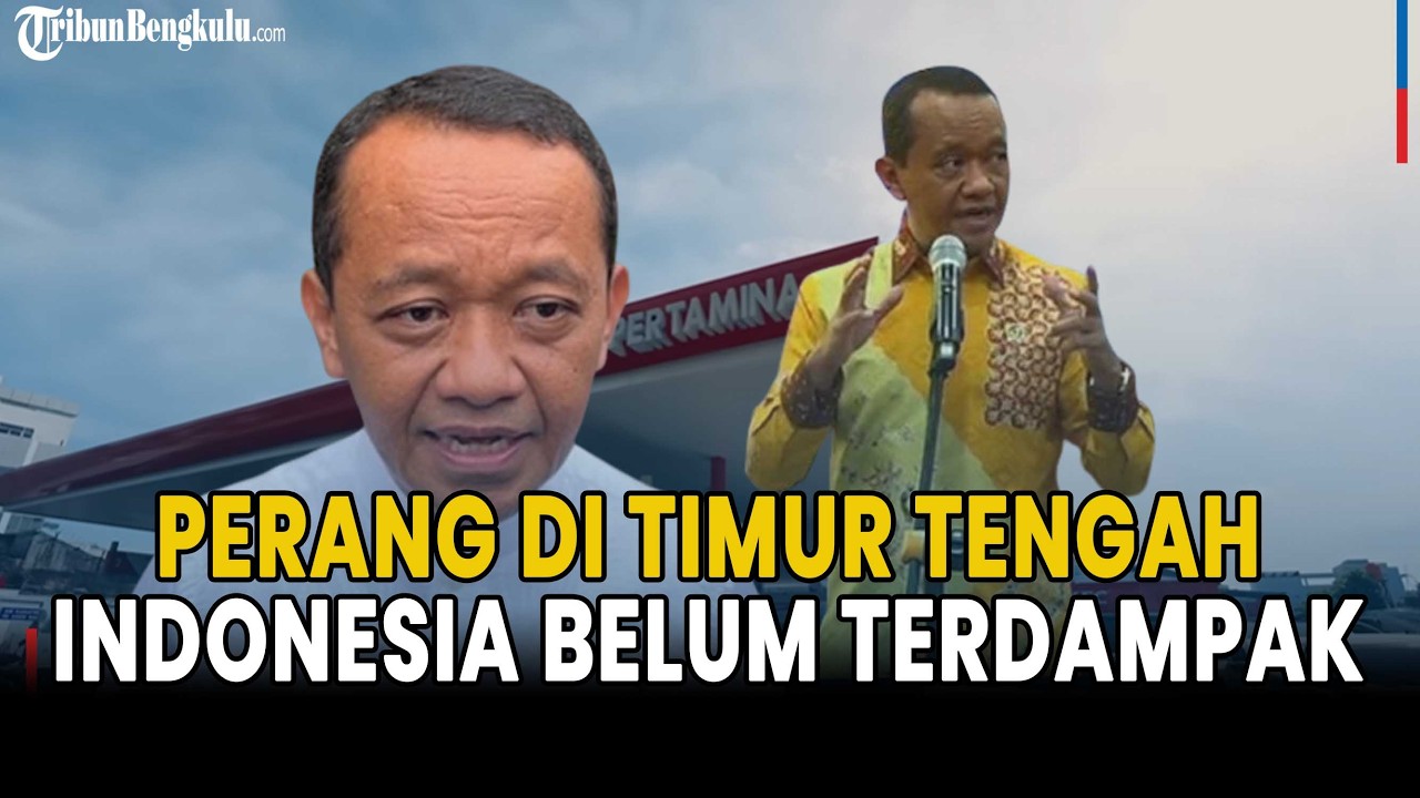 Indonesia Siap-Siap Tedampak Perang? Bahlil: Dalam Waktu Dekat Belum