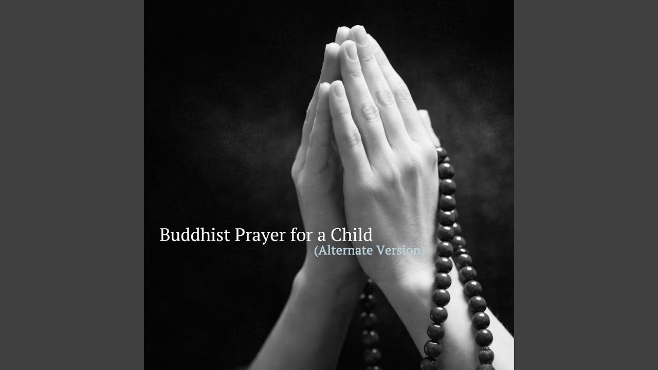 Buddhist Prayer for a Child (Alternate Version)