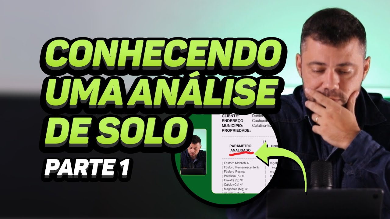 CONHECENDO UMA AN&Aacute;LISE DE SOLO - PARTE 1
