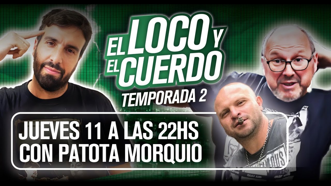 EL LOCO Y EL CUERDO - Episodio 62 (Con Sebastián 