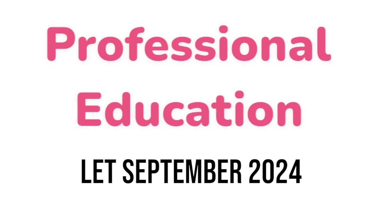 Professional Education LET Questions | New Curriculum