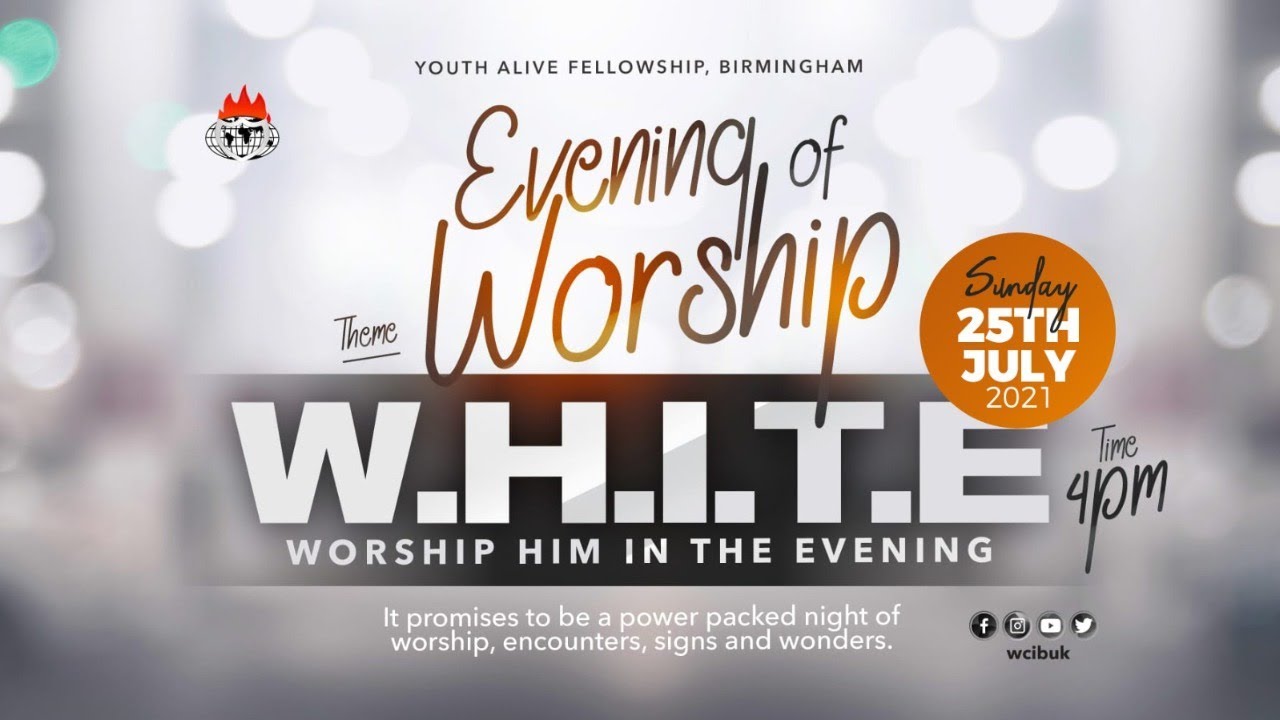 EVENING OF WORSHIP (PROJECT:WHITE)  | 25TH JULY, 2021 |Winners Chapel Birmingham UK