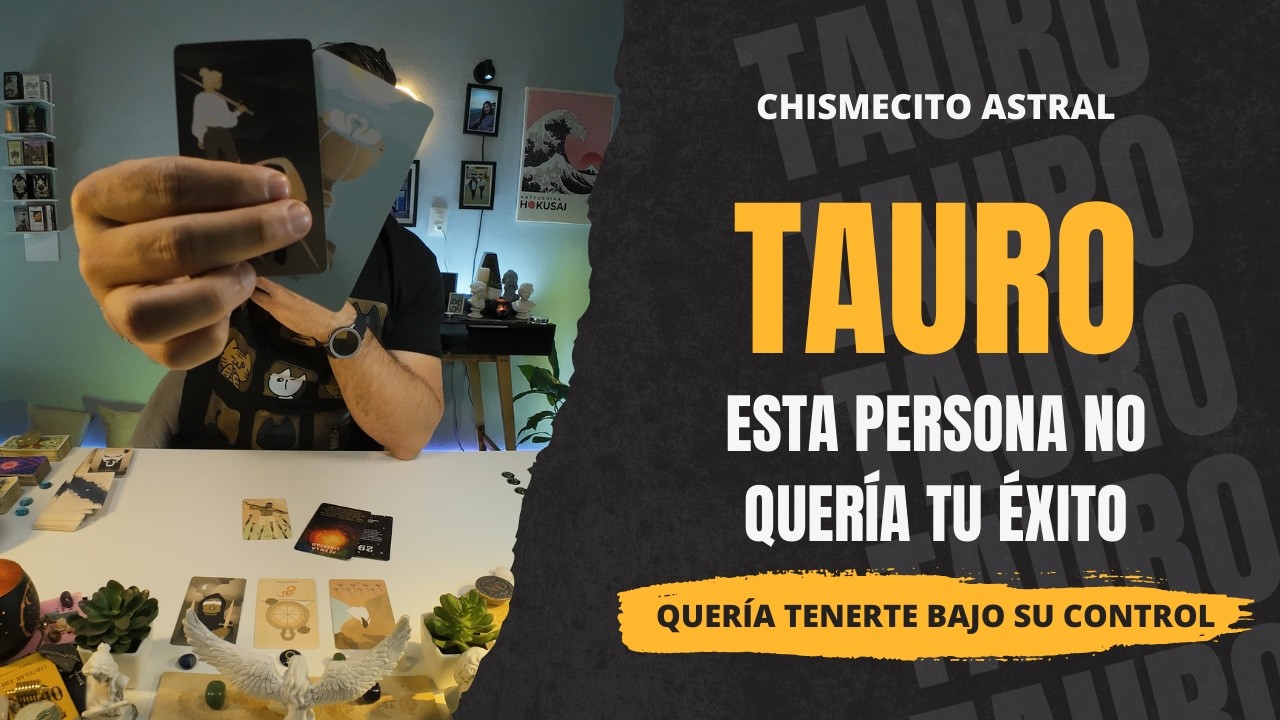 TAURO ♉️ Esta persona no quería tu éxito, quería tenerte bajo su control