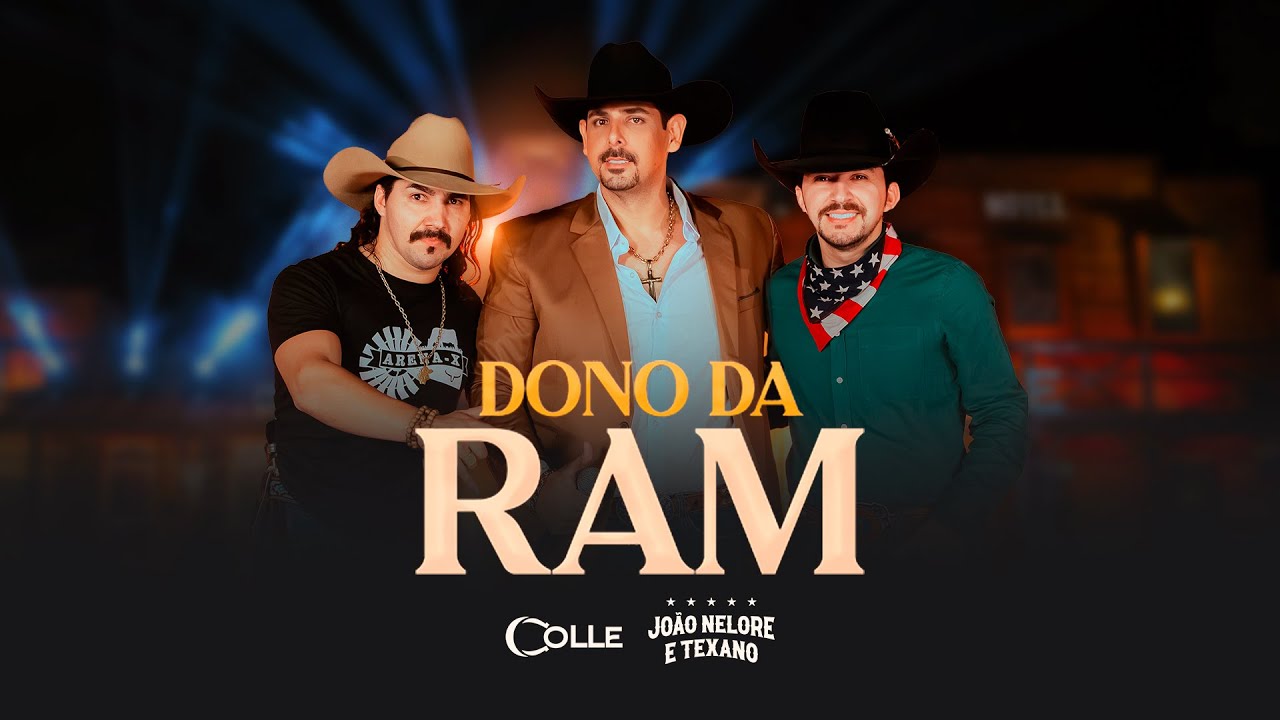 Colle - Dono da Ram ft. Jo&atilde;o Nelore e&nbsp;Texano