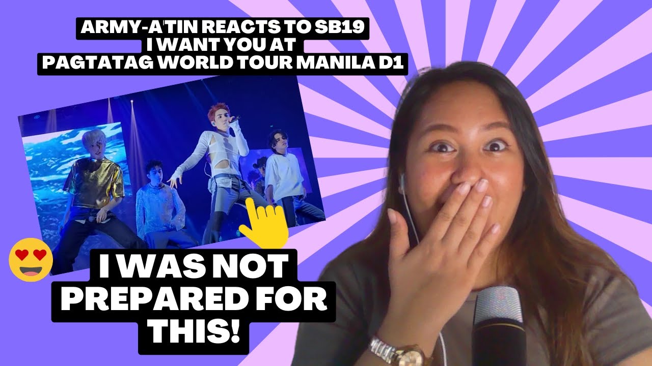 ARMY-A'TIN REACTS TO SB19 I WANT YOU AT PAGTATAG WORLD TOUR MANILA D-1