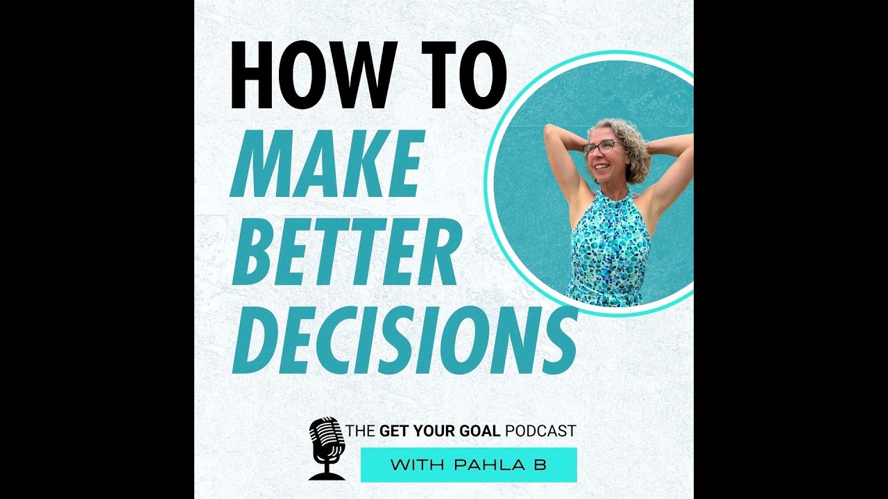 How To Make Better Decisions