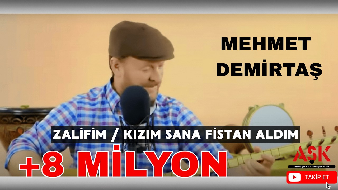 Mehmet Demirtaş - Zalifim / Kızım Sana Fistan Aldım