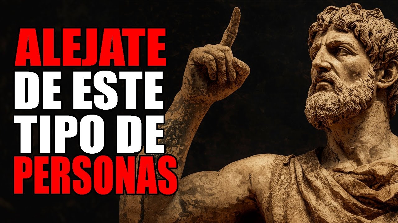 5 TIPO DE PERSONAS DE LAS QUE DEBES ALEJARTE | ESTOICISMO