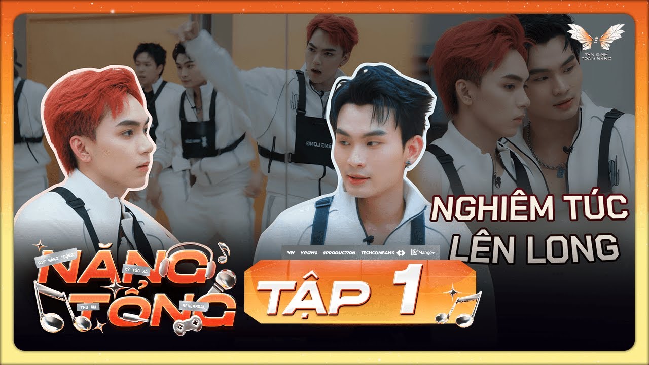 [NĂNG TỔNG] TẬP 1 | Cường Bạch cùng Tân Binh khuấy đảo với ca khúc “Exposure”