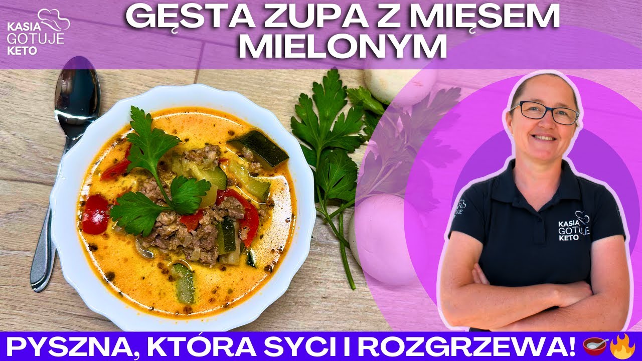 Kasia Gotuje Keto - Gęsta zupa z mięsem mielonym