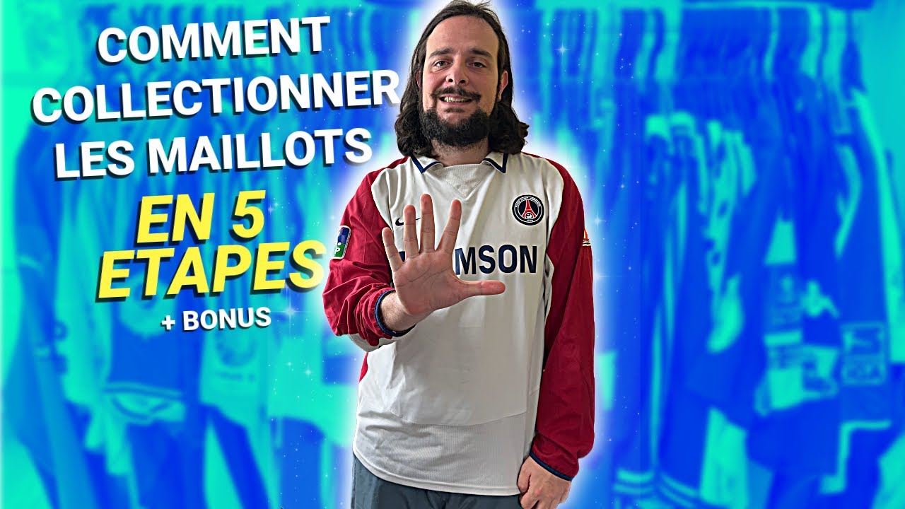 COMMENT COLLECTIONNER LES MAILLOTS EN 5 ETAPES + Bonus