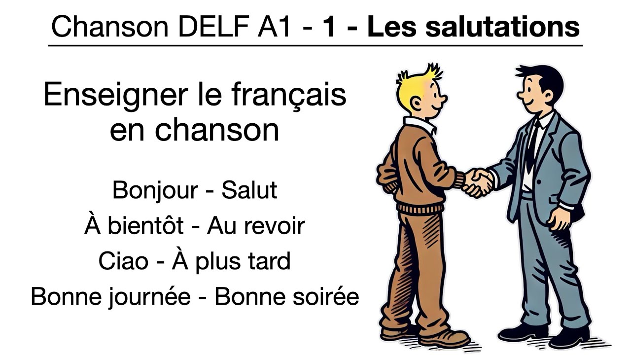 FLE - Chanson DELF A1 Les salutations