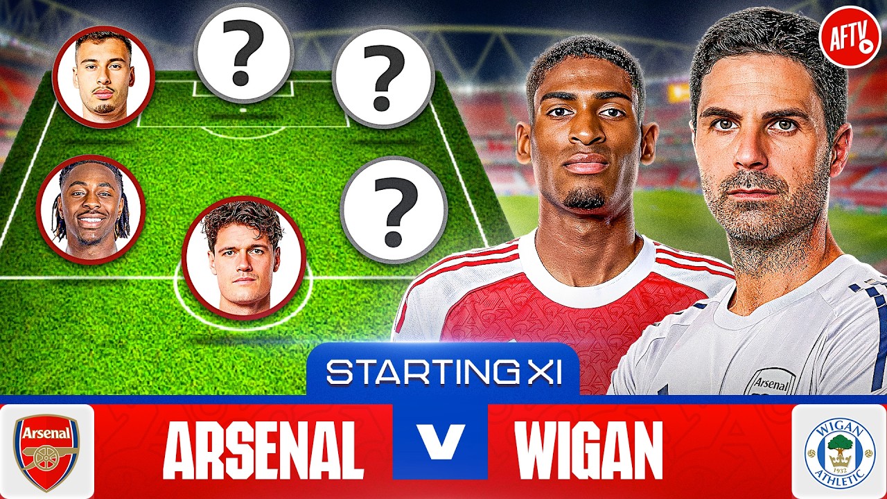 Lewis Skelly STARTS In MIDFIELD! | Starting XI Live | Arsenal vs Wigan | FA Cup