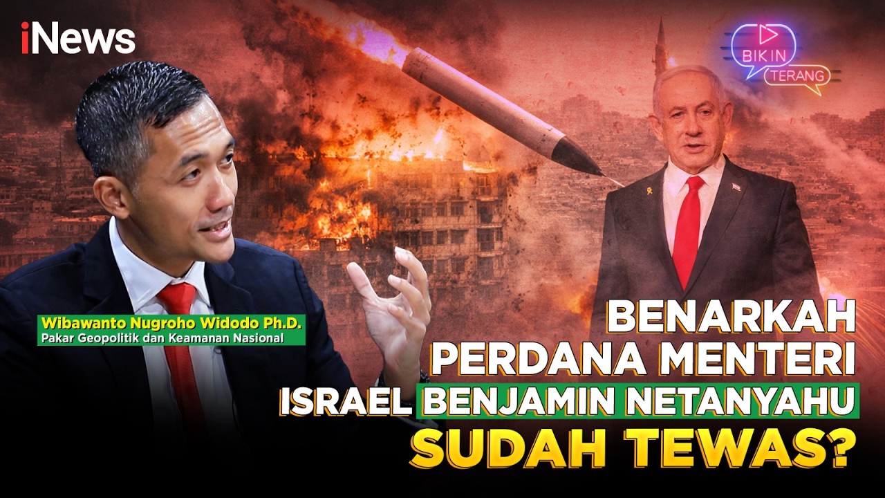 PM Israel Benjamin Netanyahu Meninggal? Begini Kata Pakar Geopolitik Wibawanto | Bikin Terang