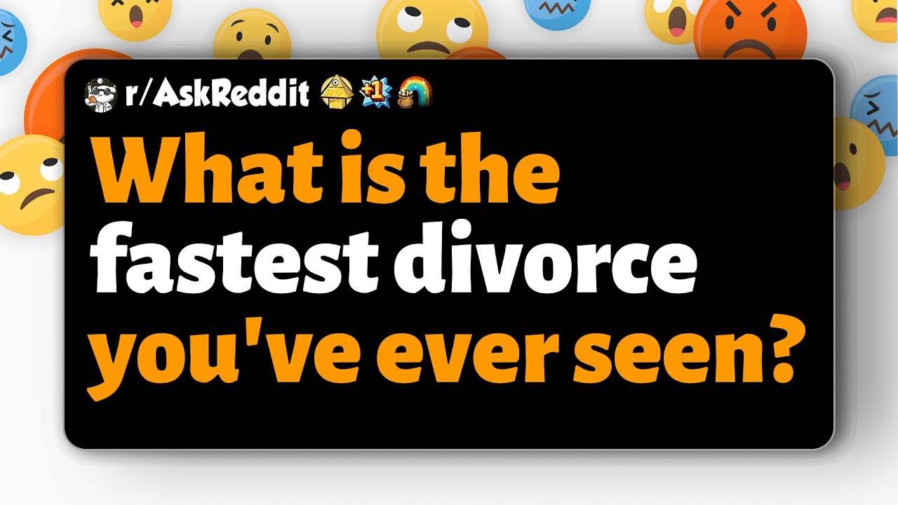 r/AskReddit | Какой самый быстрый развод вы когда-либо видели?