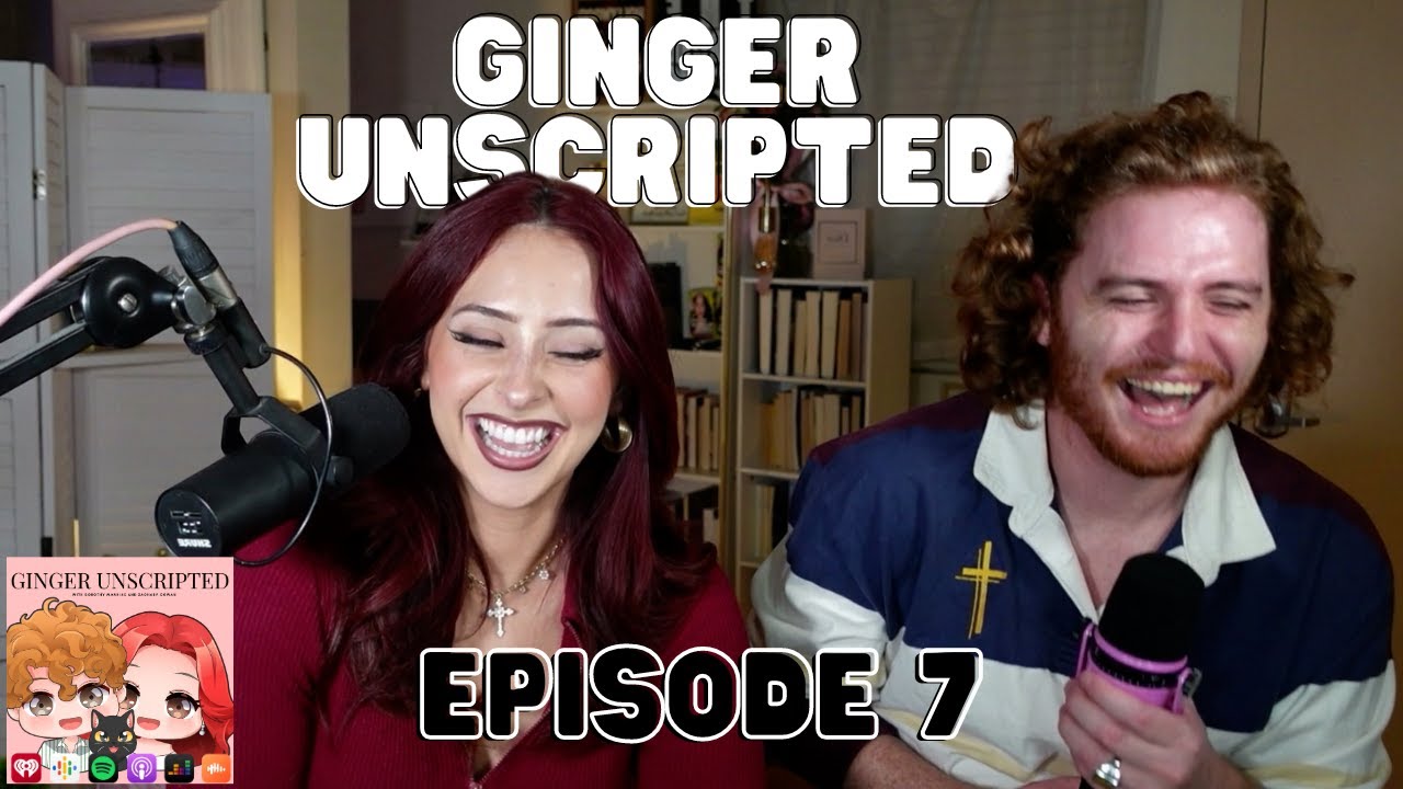 WHY ARE THERE SO MANY CROSSES?? | Ginger Unscripted 007 | Zachary Cowan & Dorothy Mannine