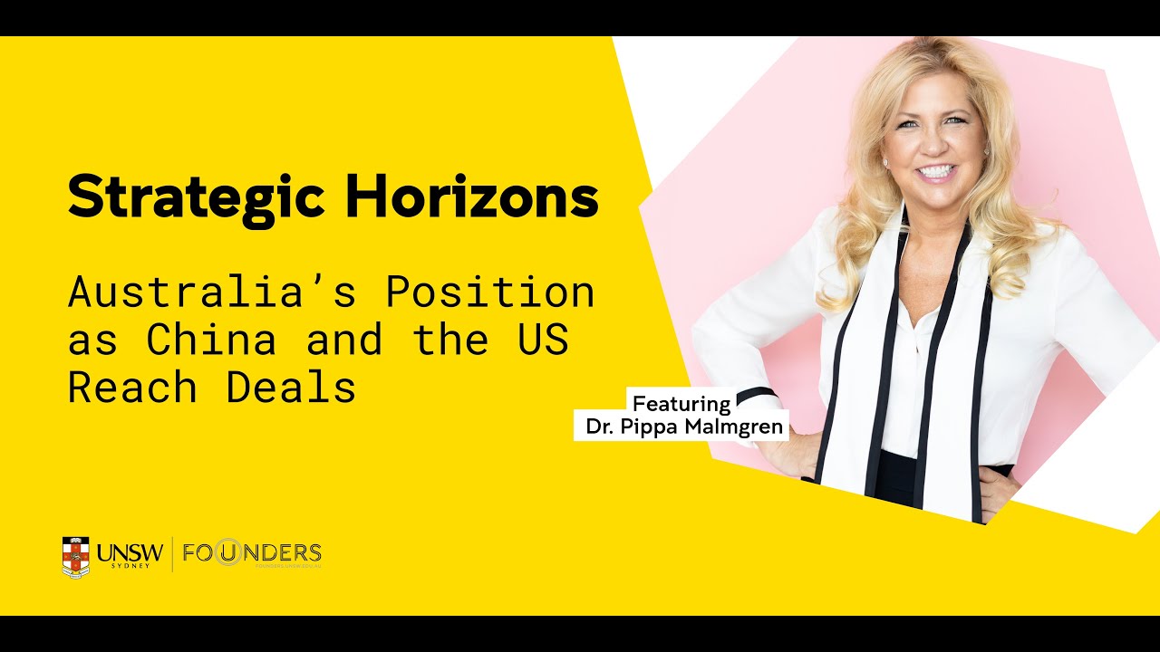 Strategic Horizons: Australia’s Position as China and the US Reach Deals - Dr. Pippa Malmgren