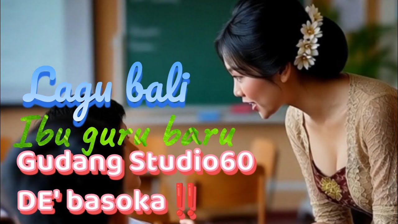 LAGU BALI ‼️ IBU GURU BARU ( vidio musik) gudangstudio60 de basoka‼️
