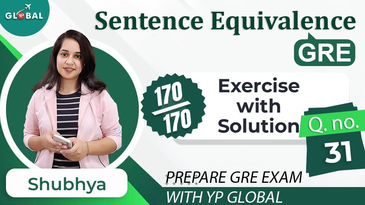 Sentence equivalence Question 31 with Solution for GRE exam preparation | Prepare with YP Global