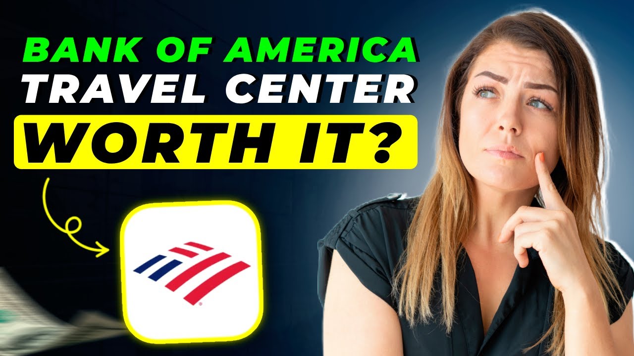 Bank of America Travel Center Review 2025 | Pros and Cons &ndash; Honest & Unbiased