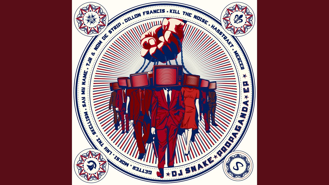 Propaganda (Dillon Francis Remix)