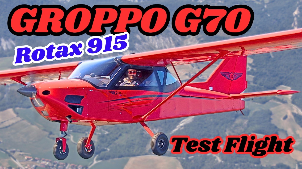 Test Flight Groppo G70 con ROTAX 915 - Potenza ed Eleganza in Pieno Confort