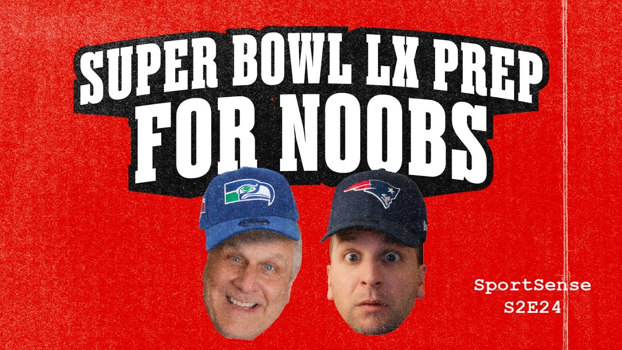 Prepping a sports noob for Super Bowl LX | SportSense S2E24