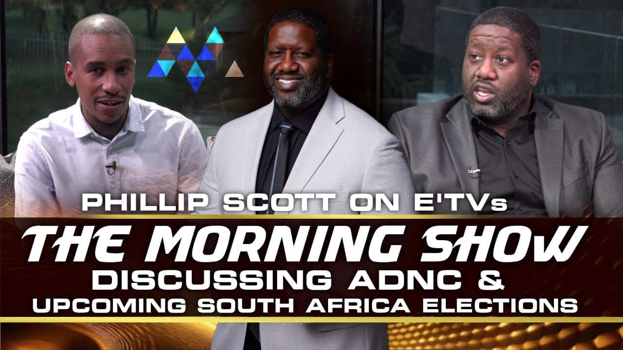 Phillip Scott On ETV's The Morning Show Discussing ADNC Platform & Upcoming South Africa Elections