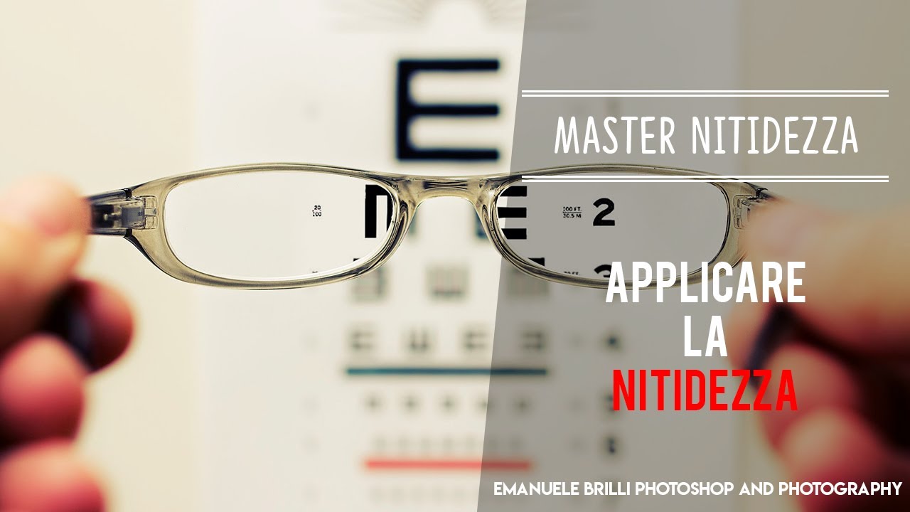MASTER NITIDEZZA per il fotoritocco - Tutorial Photoshop