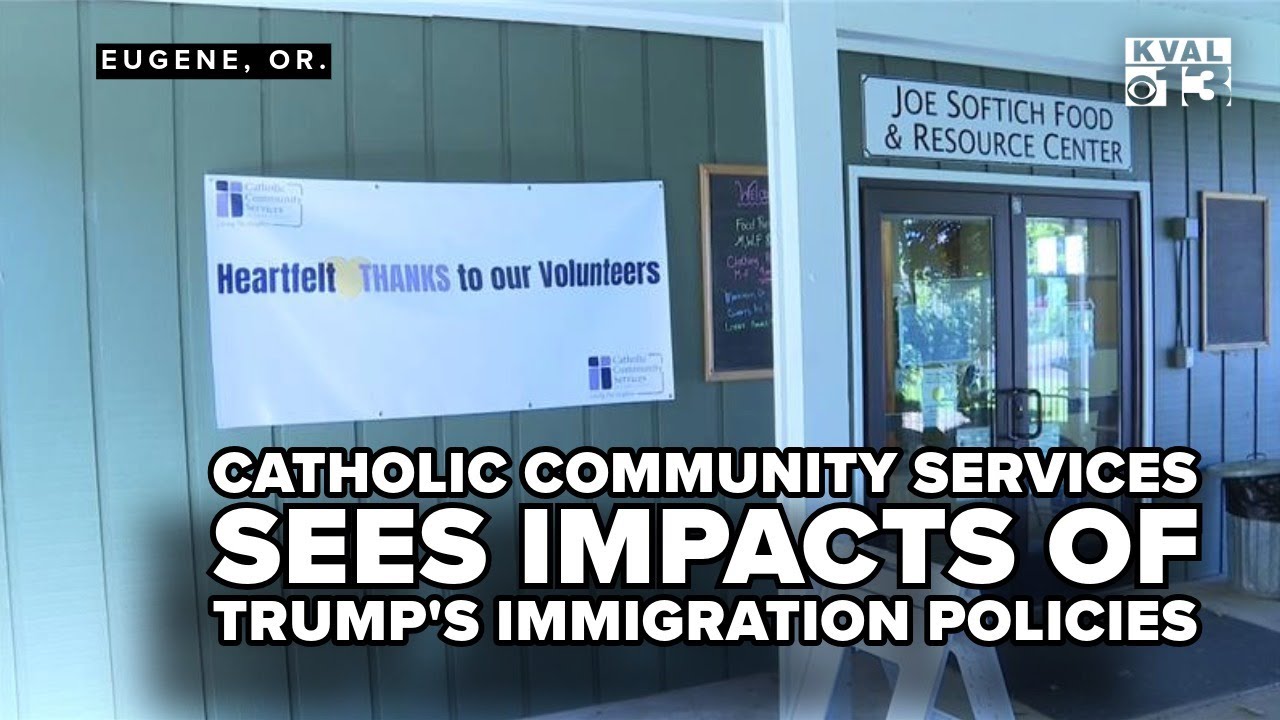 Catholic Community Services sees impacts of Pres. Trump's immigration policies