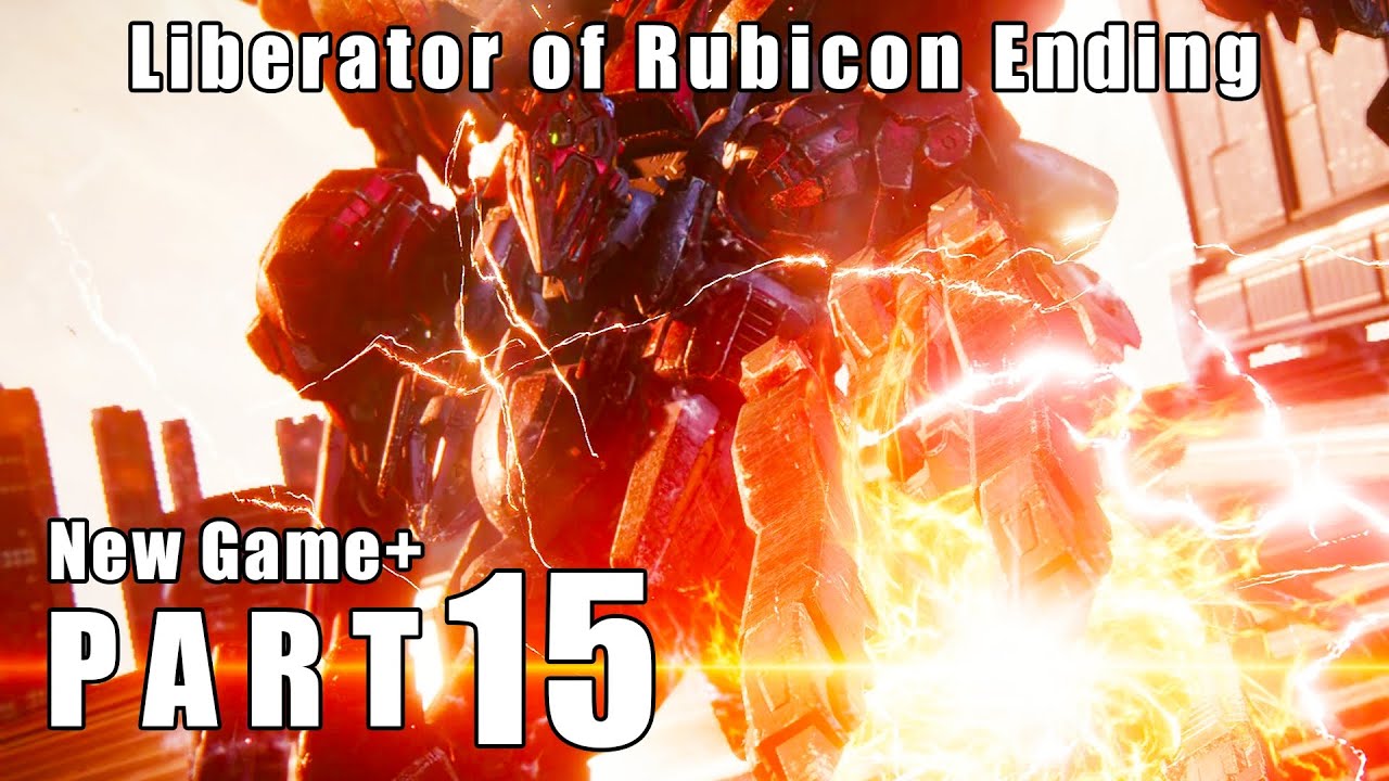 ARMORED CORE VI FIRES OF RUBICON Walkthrough Gameplay  - Part 15 (New Game+) Liberator of Rubicon