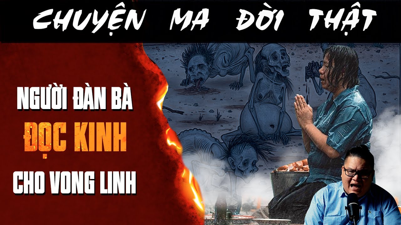 [TẬP 2576] Chuyện Ma C&oacute; Thật : NGƯỜI Đ&Agrave;N B&Agrave; ĐỌC KINH CHO VONG LINH