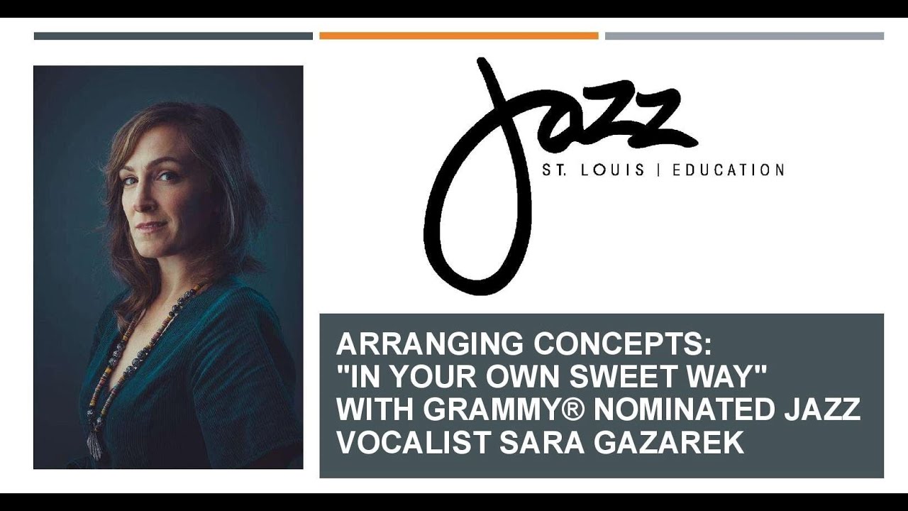 Arranging Concepts: In Your Own Sweet Way with GRAMMY nominated jazz vocalist Sara Gazarek