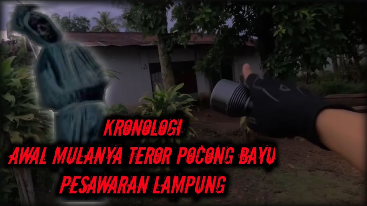 KRONOLOGI AWAL MULANYA // MISTERI TEROR POCONG BAYU PESAWARAN LAMPUNG‼️