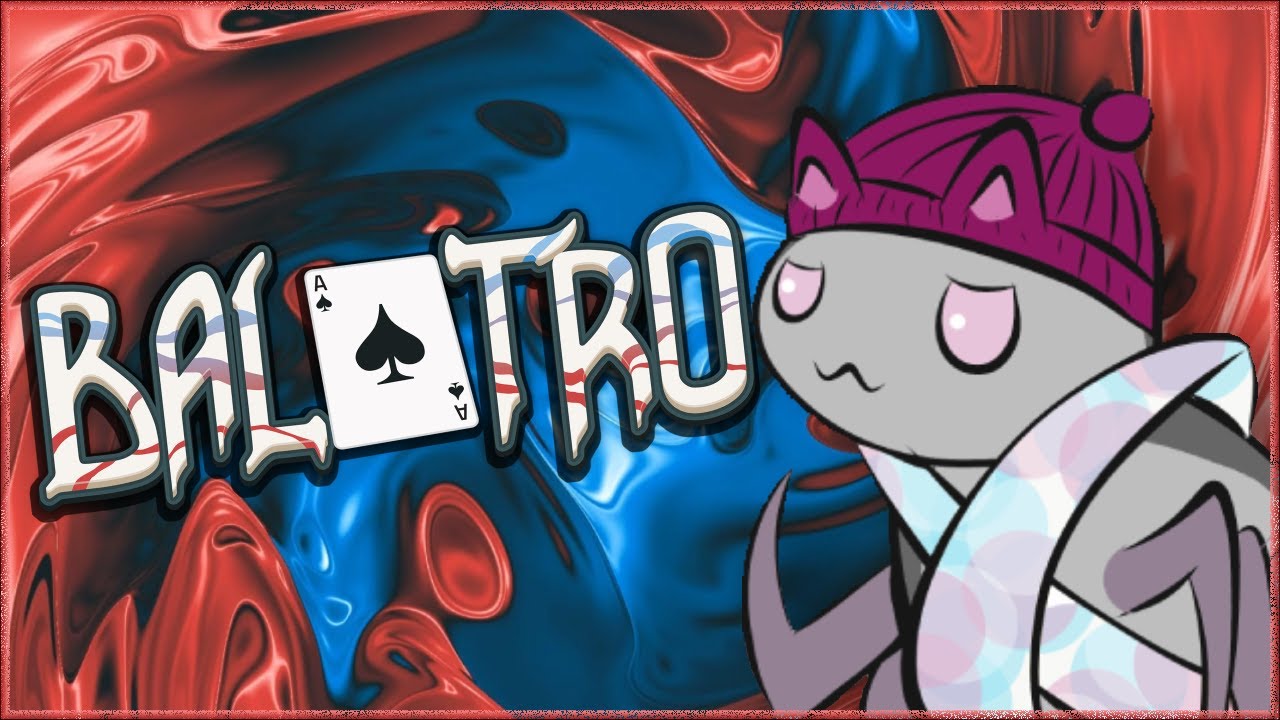 Some Thoughts On Balatro
