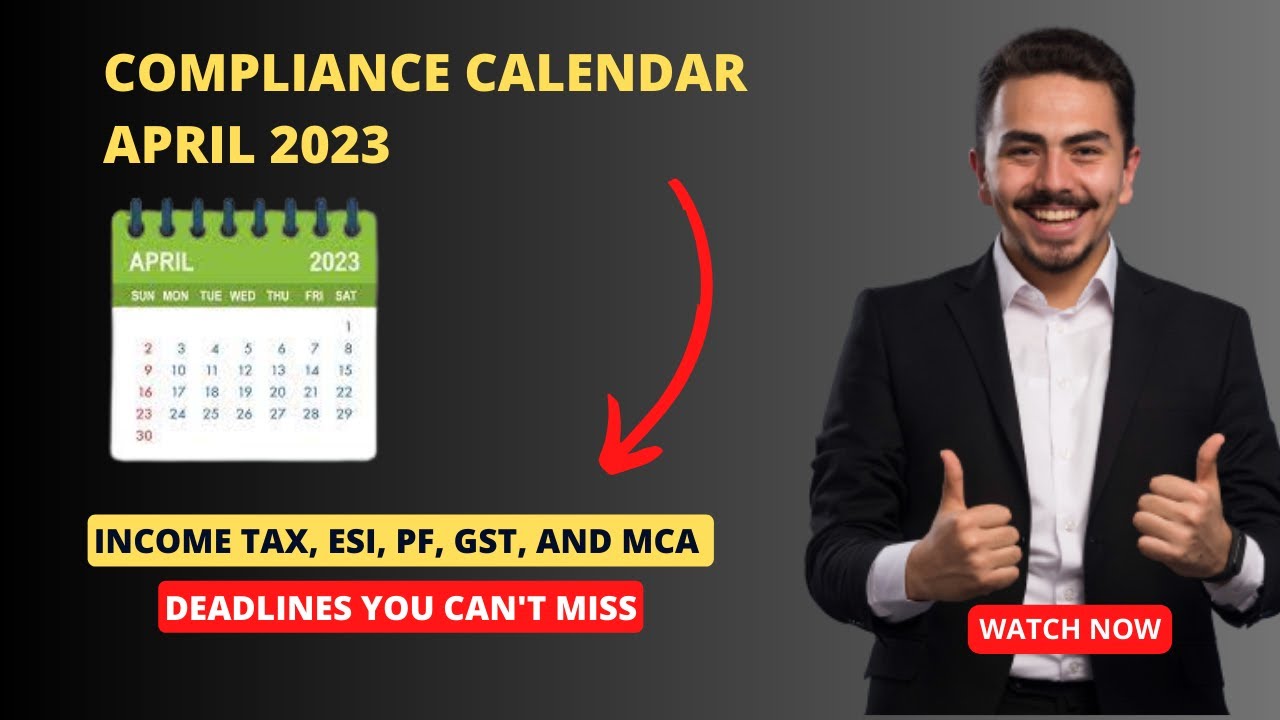 April 2023 Compliance Calendar: Income Tax, ESI, PF, GST, and MCA Deadlines You Can't Miss