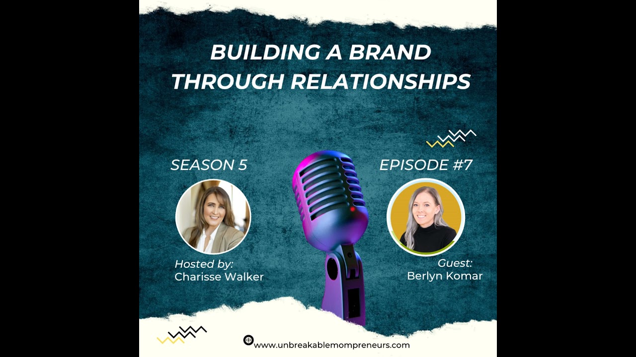 Build Your Brand Through Relationships and Social Media with Berlyn Komar