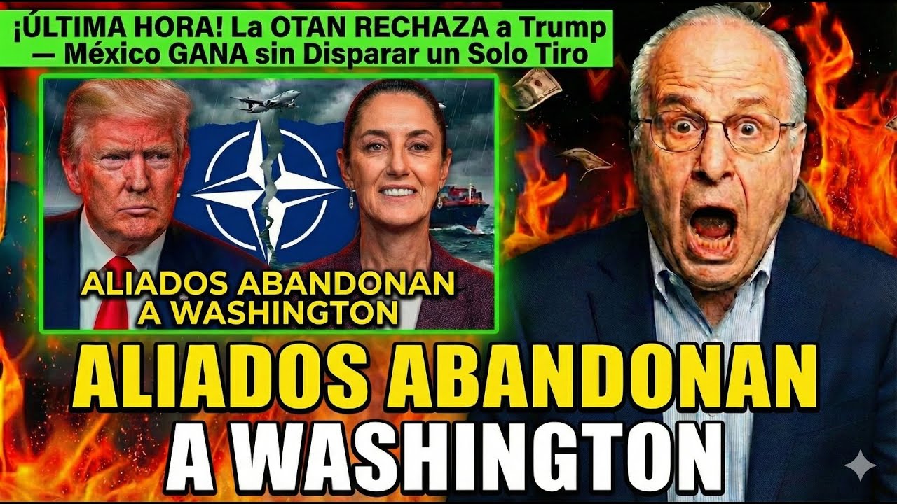¡ÚLTIMA HORA! La OTAN RECHAZA a Trump — México GANA sin Disparar un Solo Tiro
