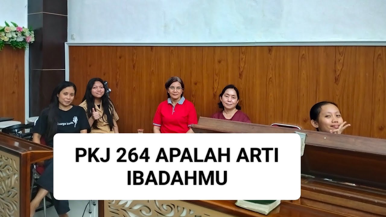 PKJ 264 APALAH ARTI IBADAHMU - Pelengkap Kidung Jemaat (PKJ 264) Cover Latihan Nyamuger JVDM 